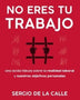 NO ERES TU TRABAJO