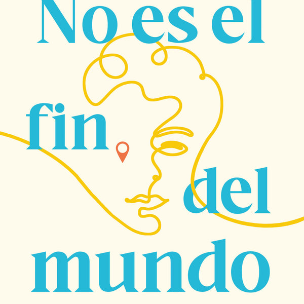 NO ES EL FIN DEL MUNDO