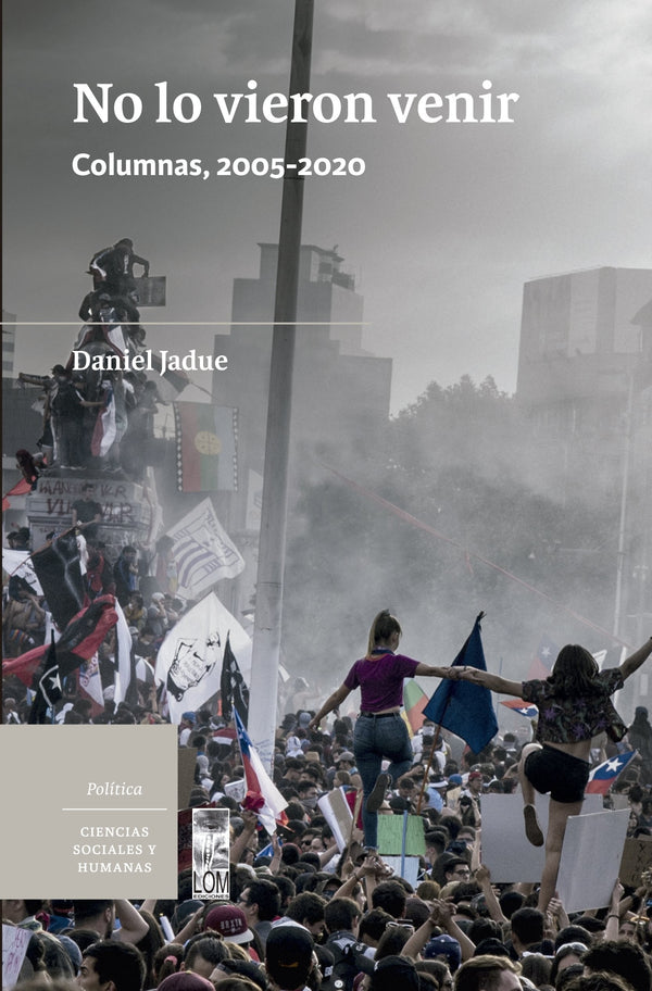 NO LO VIERON VENIR, COLUMNAS 2005-2020