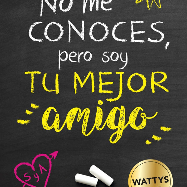 NO ME CONOCES PERO SOY TU MEJOR AMIGO