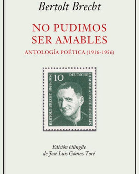NO PUDIMOS SER AMABLES: ANTOLOGIA POETICA
