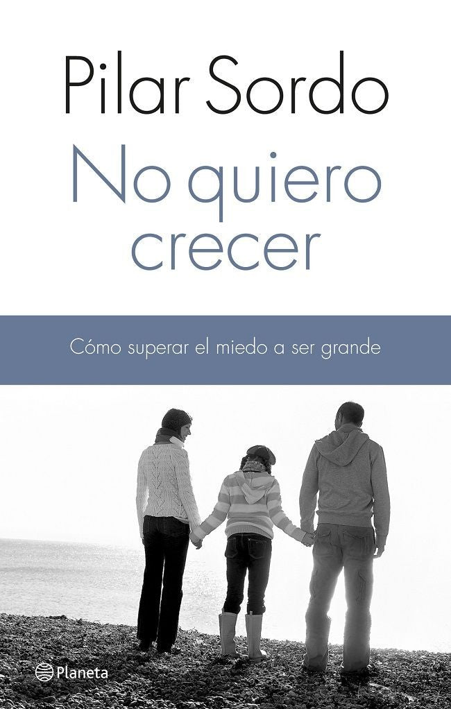 NO QUIERO CRECER. Como Superar El Miedo A Ser Grande