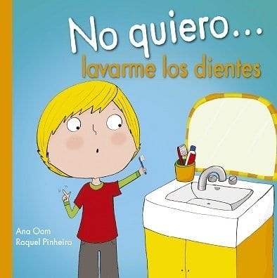 NO QUIERO LAVARME LOS DIENTES