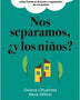 NO SEPARAMOS Y LOS NIÑOS