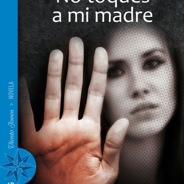 NO TOQUES A MI MADRE