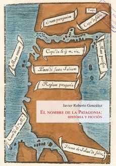 EL NOMBRE DE LA PATAGONIA: HISTORIA Y FICCION
