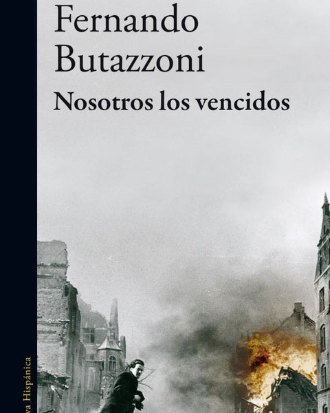 NOSOTROS LOS VENCIDOS