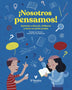 NOSOTROS PENSAMOS: APRENDE A DISCUTIR, DELIBERAR Y TENER UN JUICIO