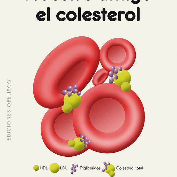 NUESTRO AMIGO EL COLESTEROL