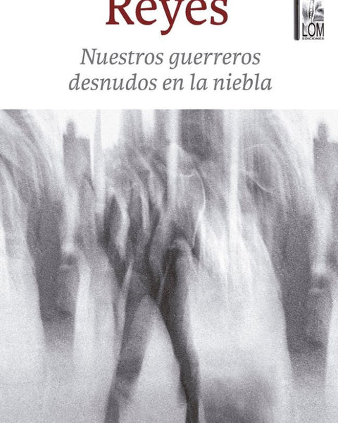 NUESTROS GUERREROS DESNUDOS EN LA NIEBLA