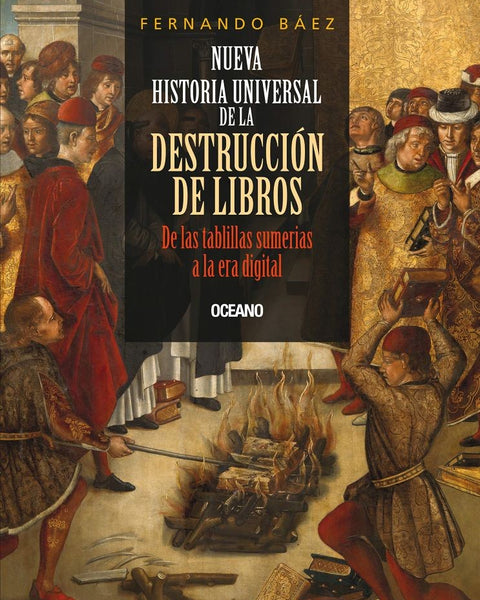 NUEVA HISTORIA UNIVERSAL DE LA DESTRUCCION DE LIBROS
