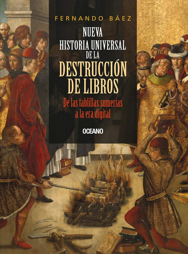 NUEVA HISTORIA UNIVERSAL DE LA DESTRUCCION DE LIBROS