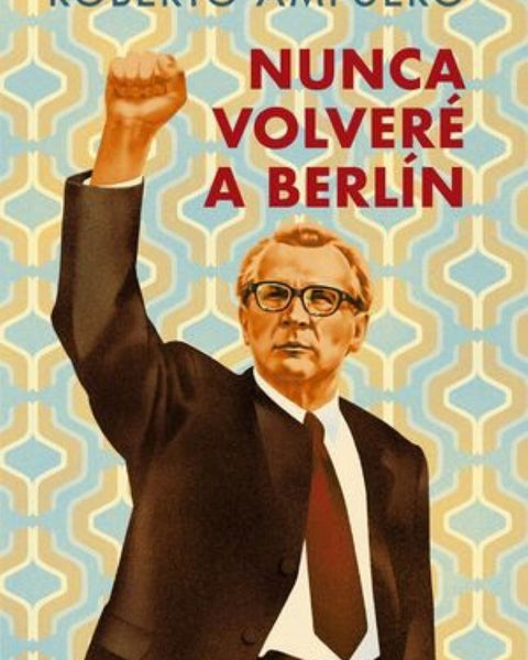 NUNCA VOLVERE A BERLIN