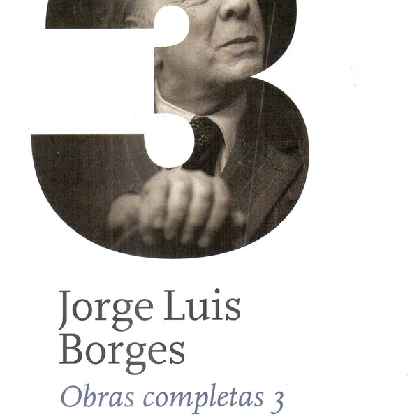 OBRAS COMPLETAS 3 - JORGE LUIS BORGES