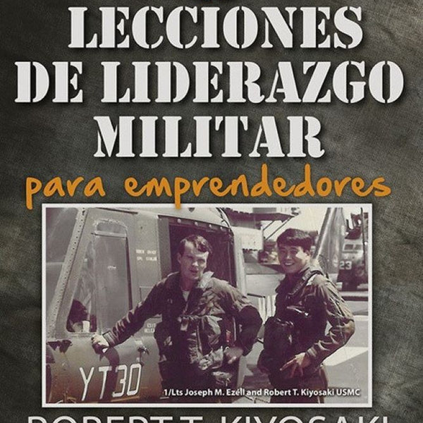 OCHO LECCIONES DE LIDERAZGO MILITAR PARA EMPRENDEDORES