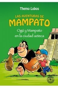Las Aventuras de Mampato, ogu y Mampato en la Ciudad Azteca