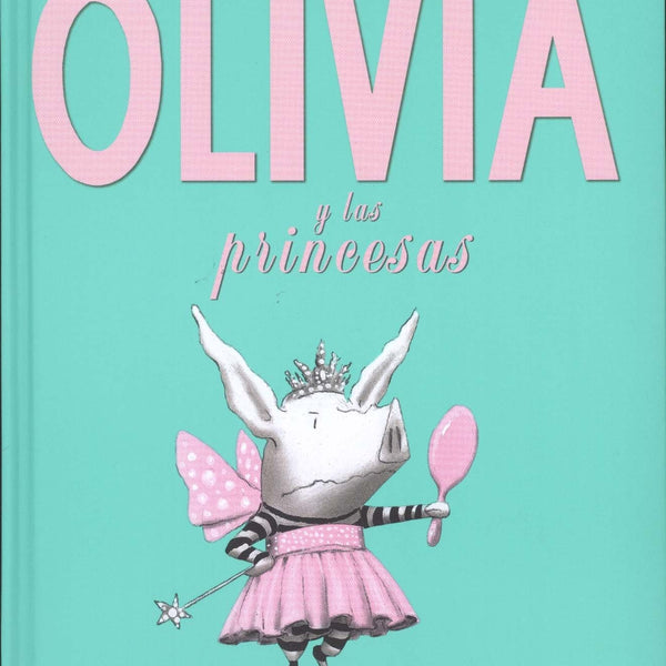 OLIVIA Y LAS PRINCESAS