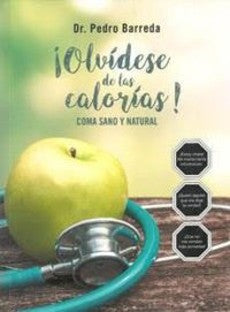 OLVIDESE DE LAS CALORIAS