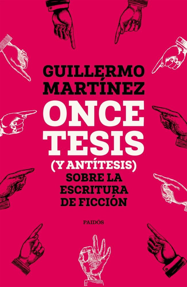 ONCE TESIS (Y ANTÍTESIS) SOBRE LA ESCRITURA DE FICCION