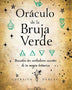 ORACULO DE LA BRUJA VERDE (LIBRO Y 44 CARTAS)