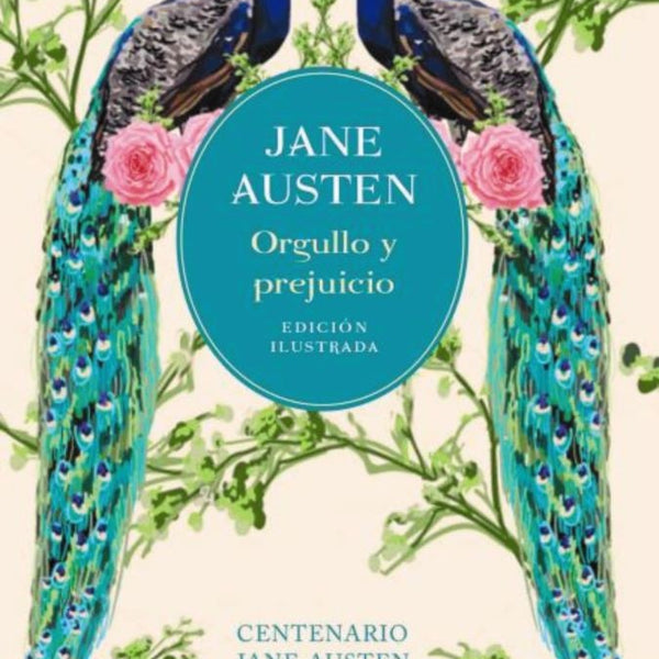 ORGULLO Y PREJUICIO [EDICIÓN ILUSTRADA]