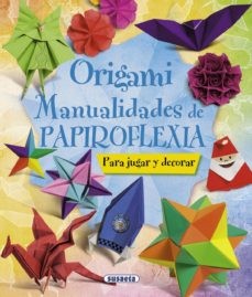 ORIGAMI:MANUALIDADES DE PAPIROFLEXIA