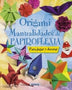 ORIGAMI:MANUALIDADES DE PAPIROFLEXIA