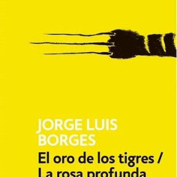 ORO DE LOS TIGRES / ROSA PROFUNDA