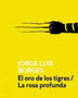 ORO DE LOS TRIGRE / LA ROSA PROFUNDA