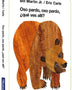 OSO PARDO, OSO PARDO ¿QUE VES AQUI?