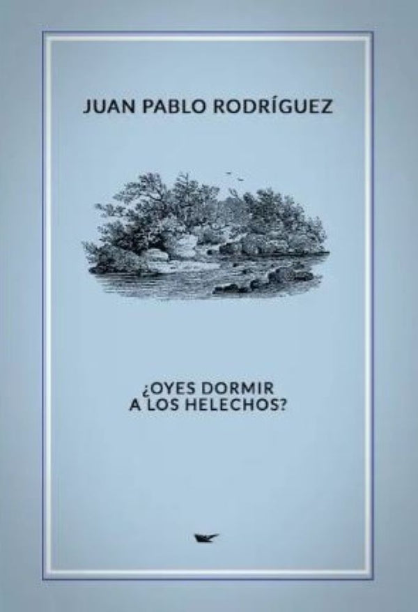 OYES DORMIR A LOS HELECHOS?