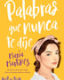 PALABRAS QUE NUNCA TE DIJE