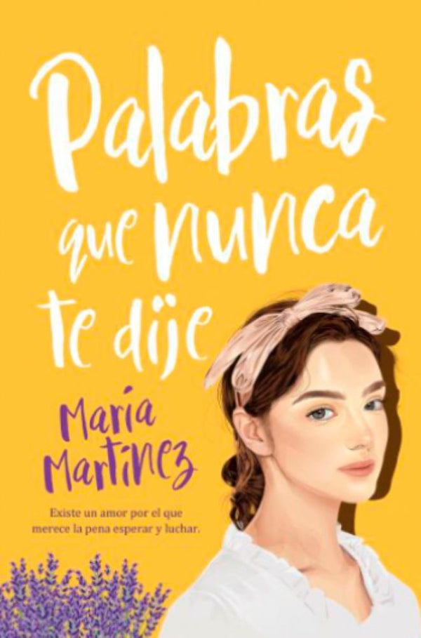 PALABRAS QUE NUNCA TE DIJE