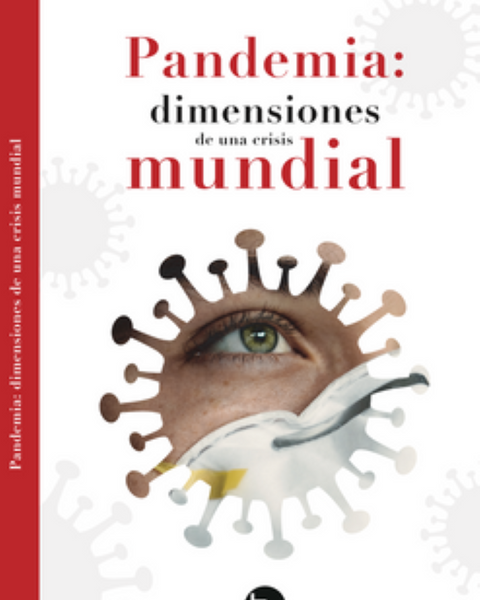 PANDEMIA DIMENSIONES DE UNA CRISIS MUNDIAL