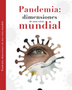 PANDEMIA DIMENSIONES DE UNA CRISIS MUNDIAL