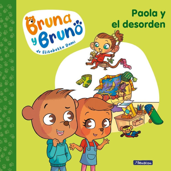 PAOLA Y EL DESORDEN (BRUNA Y BRUNO 2)