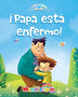 PAPA ESTA ENFERMO LA VIDA EN CUENTOS