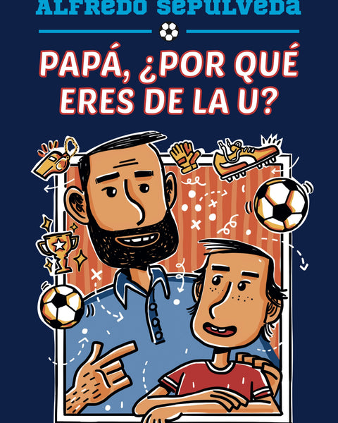PAPA POR QUE ERES DE LA U