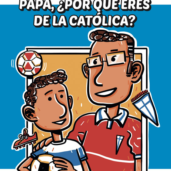PAPA POR QUE ERES DE  LA CATOLICA