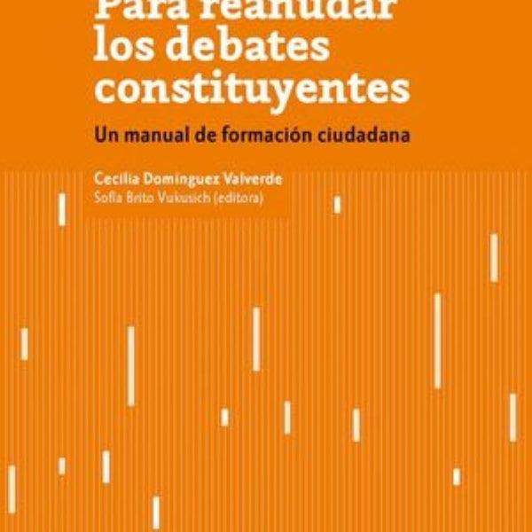 PARA REANUDAR LOS DEBATES COSTITUYENTES