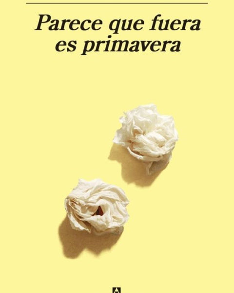 PARECE QUE FUERA ES PRIMAVERA