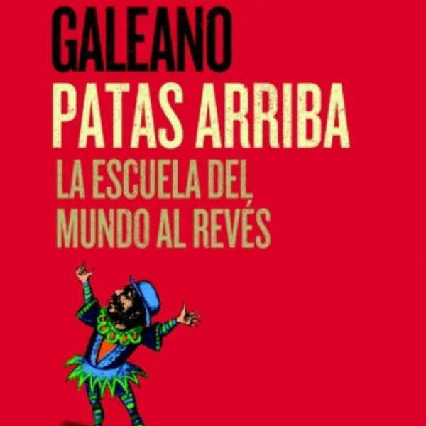 PATAS ARRIBA: LA ESCUELA DEL MUNDO AL REVES