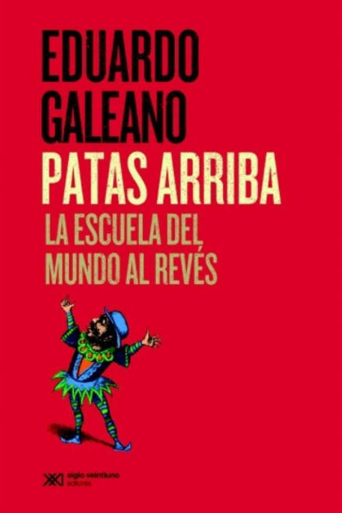 PATAS ARRIBA: LA ESCUELA DEL MUNDO AL REVES