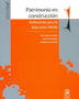 Patrimonio En Construccion. Reflexiones Para La Educacion Media