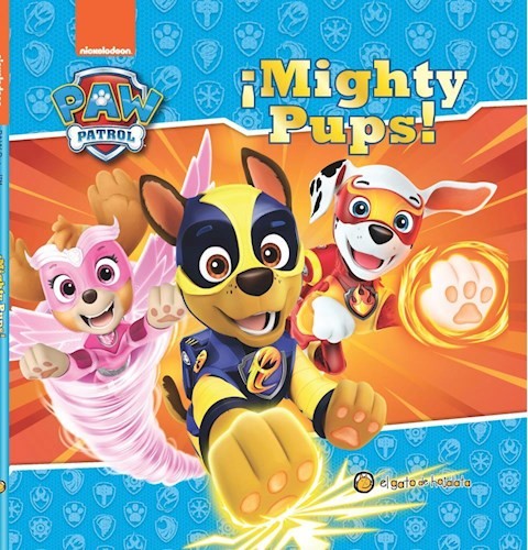 Paw Patrol , Mighty Pups !