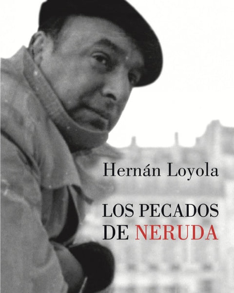 LOS PECADOS DE NERUDA