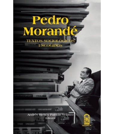 PEDRO MORANDÉ, TEXTOS SOCIOLÓGICOS ESCOGIDOS