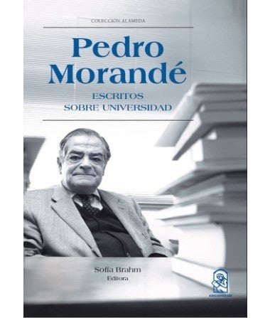 PEDRO MORANDE.  Escritos sobre Universidad