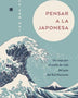 PENSAR A LA JAPONESA