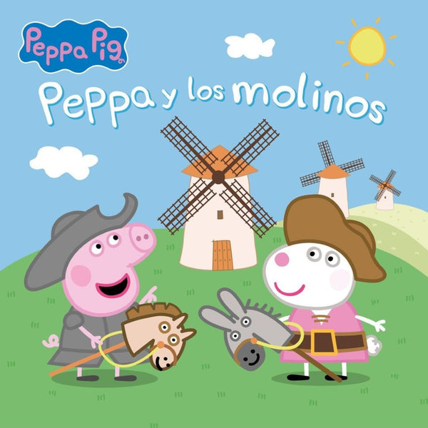 PEPPA PIG. UN CUENTO-PEPPA Y LOS MOLINOS